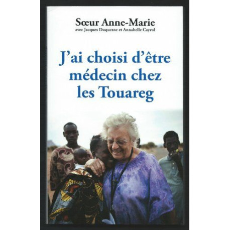 J'ai choisi d'être médecin chez les Touaregs