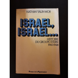 Israël Israël... Histoire du groupe Stern (1940 - 1948)