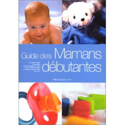 Le guide des mamans débutantes