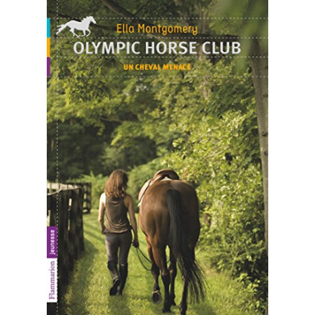 Olympic horse club Tome 3 : Un cheval menacé