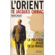 L'orient de jacques chirac- la politique arabe de la france