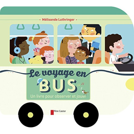 Le voyage en bus : Un livre pour observer et jouer