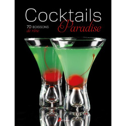 Cocktails paradise 70 boissons de reve