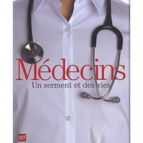 Médecins un serment et des vies