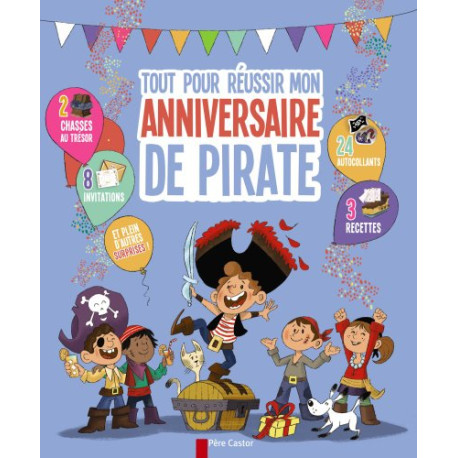 Tout pour réussir mon anniversaire de pirate