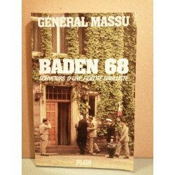 Général Massu Baden 68 Souvenirs d'une fidélité gaulliste