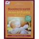 BOOSTEZ LA SANTE DE VOS ENFANTS DE 0 A 10 ANS