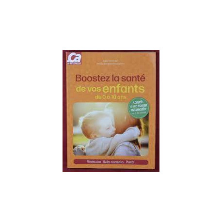 BOOSTEZ LA SANTE DE VOS ENFANTS DE 0 A 10 ANS