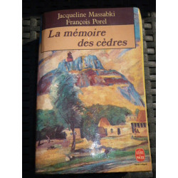 j massabki f porel La mémoire des cèdres Le livre de poche