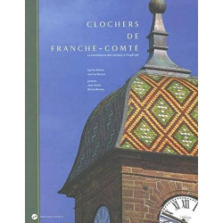 Clochers de franche-comté la renaissance des clochers a l'imperiale