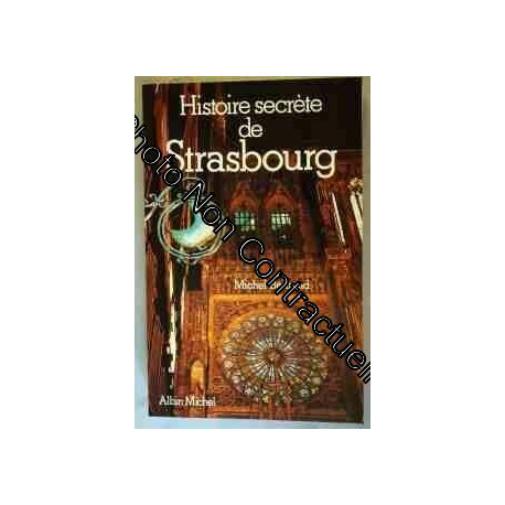 Histoire Secrète De Strasbourg