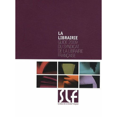 La librairie: Guide 2010 du Syndicat de la Librairie Française