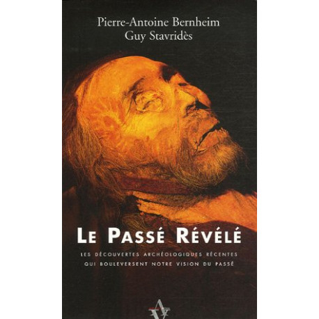 Le Passé Révélé : Les Découvertes archéologiques récentes qui...