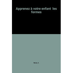 Apprenez à votre enfant les formes