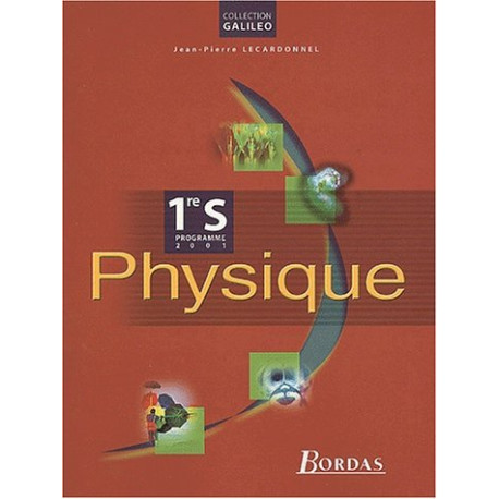 Physique 1re S : livre de l'élève