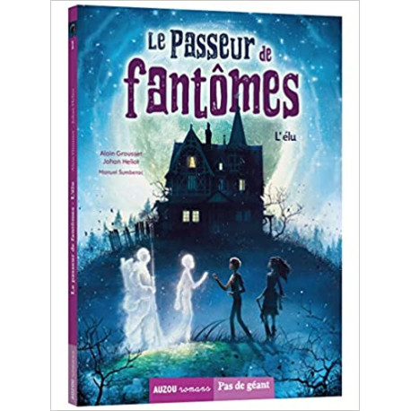 Le passeur de fantômes - l'élu (1)