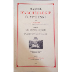 MANUEL D'ARCHEOLOGIE EGYPTIENNE TOME II - LES GRANDES EPOQUES -...