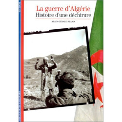 La Guerre d'Algérie : Histoire d'une déchirure