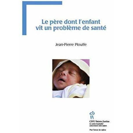 Le père dont l'enfant vit un problème de santé