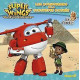 Super Wings - Les aventuriers de la statuette cachée