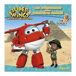 Super Wings - Les aventuriers de la statuette cachée