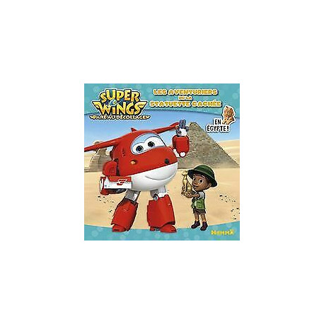 Super Wings - Les aventuriers de la statuette cachée