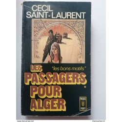 Cecil Saint-Laurent - Les Passagers Pour Alger / Presses Pocket