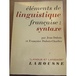 Jean dubois éléments de linguistique française syntaxe larousse