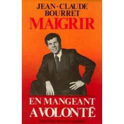 Maigrir en mangeant a volonte