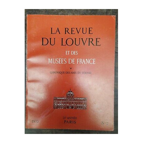 La Revue du Louvre et des Musées de France Nº 2 1975