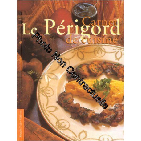 Carnet de cuisine. Périgord