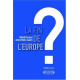 La fin de l'Europe ? Essai sur l'avenir des Européens