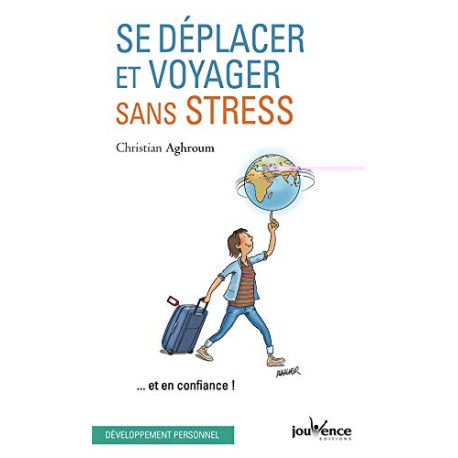 Se déplacer et voyager sans stress... et en confiance