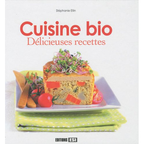 Cuisine bio , délicieuses recettes