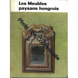 Les Meubles Paysans Hongrois