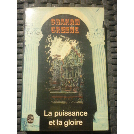 LA PUISSANCE ET LA GLOIRE le livre de poche