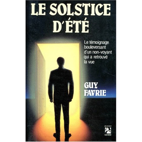 LE SOLSTICE D'ETE. : Le témoignage bouleversant d'un non-voyant...