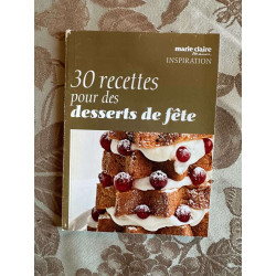 30 recettes pour des desserts de fête