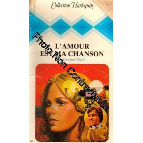 L'amour est ma chanson : Collection : Collection harlequin n° HS