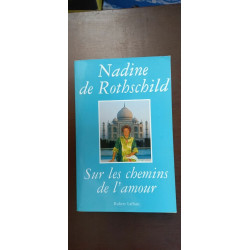 Nadine de rothschild Sur les chemins de l'amour