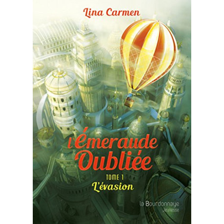 L'émeraude oubliée Tome 1 : L'évasion