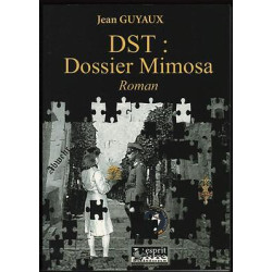 Jean Guyaux DST DOSSIER MIMOSA Roman