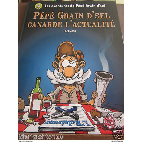 Pépé Grain d'Sel canarde l'actualité