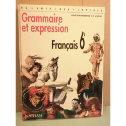 Grammaire et expression Français 6e 1996