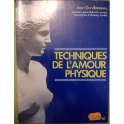 TECHNIQUES DE L'AMOUR PHYSIQUE