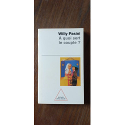 Willy Pasini A quoi sert le couple Poches Odile jacob