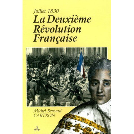 La Deuxième Révolution Française (Juillet 1830)