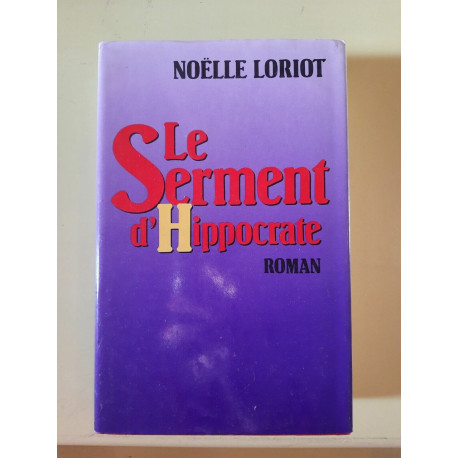 Noëlle Loriot Le Serment d'hippocrate Albiun michel