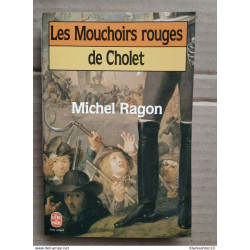 Michel Ragon - Les Mouchoirs rouges de Cholet/ Le Livre de Poche