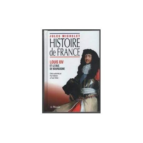 Histoire de France : Louis XIV et le Duc de Bourgogne